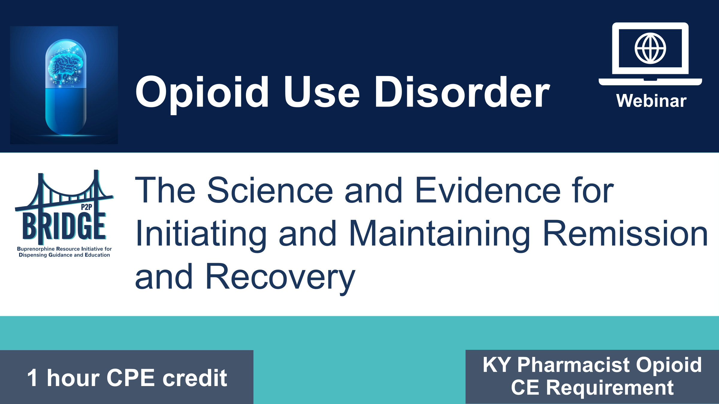 ON DEMAND WEBINAR | Opioid Use Disorder: The Science and Evidence for Initiating and Maintaining Remission and Recovery